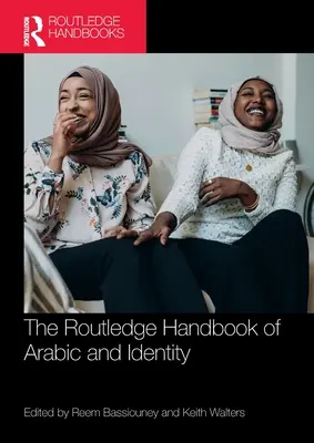 Manualul Routledge de arabă și identitate - The Routledge Handbook of Arabic and Identity
