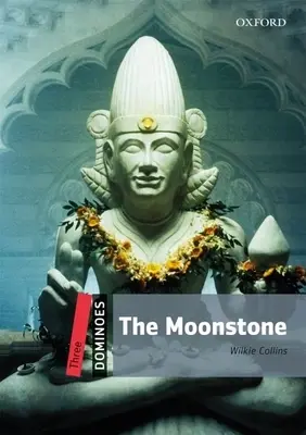 Dominoul, ediție nouă: Nivelul 3: 1,000-Word Vocabulary the Moonstone - Dominoes, New Edition: Level 3: 1,000-Word Vocabulary the Moonstone