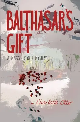 Darul lui Balthasar. Un mister de Maggie Cloete - Balthasar's Gift. a Maggie Cloete Mystery