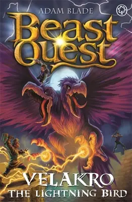 Beast Quest: Velakro Pasărea Fulgerătoare: Seria 28 Cartea 4 - Beast Quest: Velakro the Lightning Bird: Series 28 Book 4