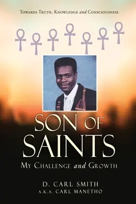 Fiul sfinților: Provocarea și creșterea mea - Son of Saints: My Challenge and Growth