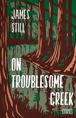 On Troublesome Creek: Povestiri - On Troublesome Creek: Stories
