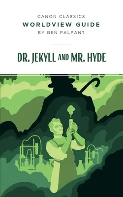 Ghid de viziune asupra lumii pentru Dr. Jekyll și Mr. Hyde - Worldview Guide for Dr. Jekyll and Mr. Hyde