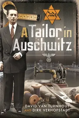 Un croitor la Auschwitz - A Tailor in Auschwitz