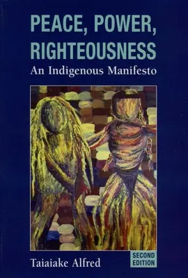 Pace, putere, dreptate: Un manifest indigen - Peace, Power, Righteousness: An Indigenous Manifesto