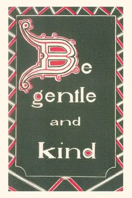 Jurnal de epocă Be Gentle and Kind - Vintage Journal Be Gentle and Kind