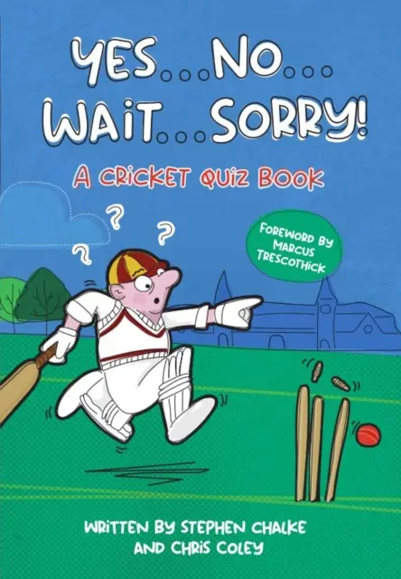 Da ... Nu ... Stai ... Îmi pare rău! - O carte cu teste de cricket - Yes ... No ... Wait ... Sorry! - A Cricket Quiz Book
