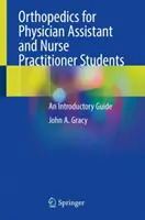 Ortopedie pentru studenții asistenți medicali și asistenți medicali - un ghid introductiv - Orthopedics for Physician Assistant and Nurse Practitioner Students - An Introductory Guide