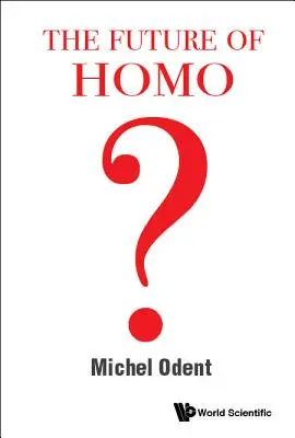 Viitorul lui Homo - The Future of Homo