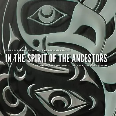 În spiritul strămoșilor: Arta contemporană a coastei de nord-vest la Muzeul Burke - In the Spirit of the Ancestors: Contemporary Northwest Coast Art at the Burke Museum