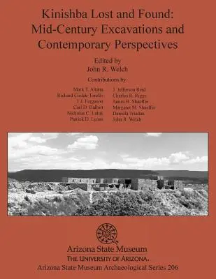 Kinishba pierdută și găsită: Săpături la mijlocul secolului și perspective contemporane - Kinishba Lost and Found: Mid-Century Excavations and Contemporary Perspectives