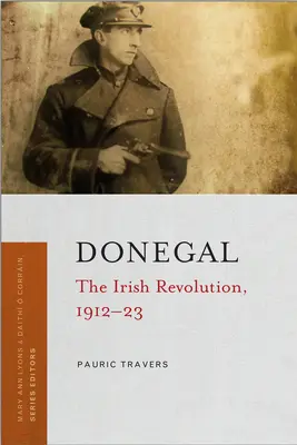 Donegal: Revoluția irlandeză, 1912-23 - Donegal: The Irish Revolution, 1912-23