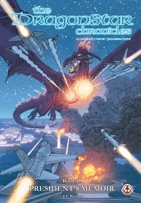 Cronicile Dragonstar 2: Memoriile președintelui: President's Memoir - The Dragonstar Chronicles 2: President's Memoir: President's Memoir