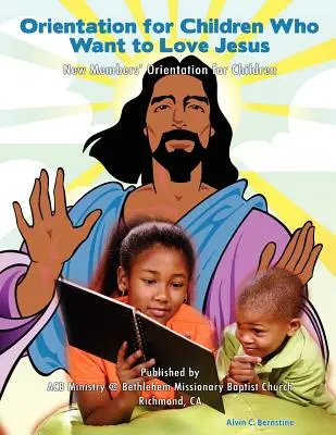 Orientare pentru copiii care îl iubesc pe Isus: Orientarea noilor membri pentru copii - Orientation for Children Who Love Jesus: New Members' Orientation for Children