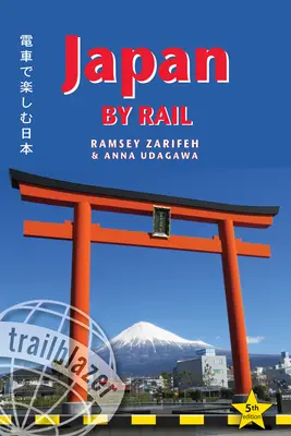 Japan by Rail: Include ghidul rutelor feroviare și 30 de ghiduri ale orașelor - Japan by Rail: Includes Rail Route Guide and 30 City Guides