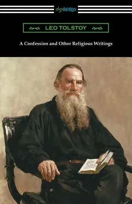 O mărturisire și alte scrieri religioase - A Confession and Other Religious Writings