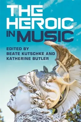 Eroismul în muzică - The Heroic in Music
