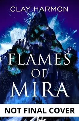 Flames of Mira: Cartea întâi din seria Rift Walker - Flames of Mira: Book One of the Rift Walker Series
