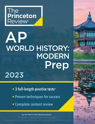 Princeton Review AP World History: Modern Prep, 2023: 3 teste practice + revizuire completă a conținutului + strategii și tehnici - Princeton Review AP World History: Modern Prep, 2023: 3 Practice Tests + Complete Content Review + Strategies & Techniques