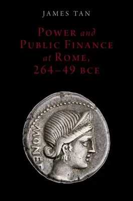 Putere și finanțe publice la Roma, 264-49 î.Hr. - Power and Public Finance at Rome, 264-49 Bce