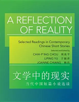 A Reflection of Reality: Selected Readings in Contemporary Chinese Short Stories