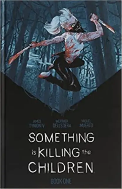 Something Is Killing the Children Book One Deluxe Limited Slipcased Edition Hc: Ediția a doua - Something Is Killing the Children Book One Deluxe Limited Slipcased Edition Hc: Second Edition