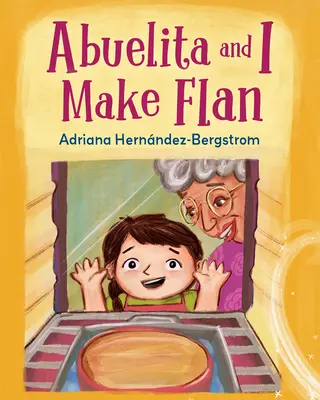 Abuelita și cu mine facem flan - Abuelita and I Make Flan