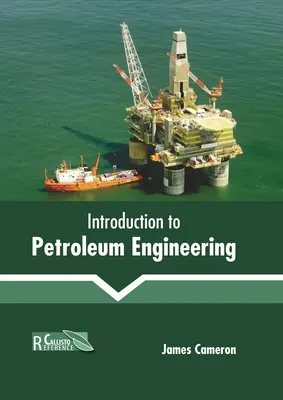 Introducere în ingineria petrolului - Introduction to Petroleum Engineering