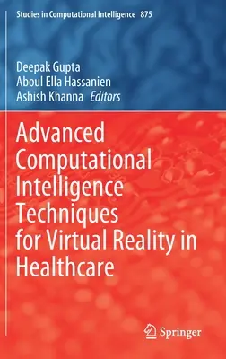 Tehnici avansate de inteligență computațională pentru realitatea virtuală în domeniul sănătății - Advanced Computational Intelligence Techniques for Virtual Reality in Healthcare