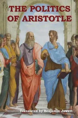 Politica lui Aristotel - The Politics of Aristotle