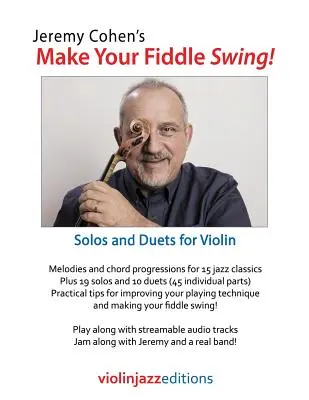 Jeremy Cohen's Make Your Fiddle Swing!: Solouri și duete pentru vioară - Jeremy Cohen's Make Your Fiddle Swing!: Solos and Duets for Violin