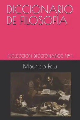 Dicționar de filosofie: Colecția Dicționare N 1 - Diccionario de Filosofa: Coleccin Diccionarios N 1
