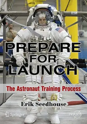Pregătire pentru lansare: Procesul de formare a astronauților - Prepare for Launch: The Astronaut Training Process