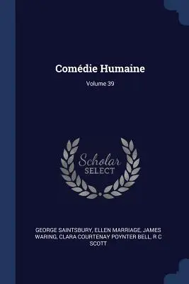 Comdie Humaine; Volumul 39 - Comdie Humaine; Volume 39