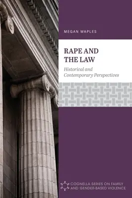 Violul și legea: Perspective istorice și contemporane - Rape and the Law: Historical and Contemporary Perspectives