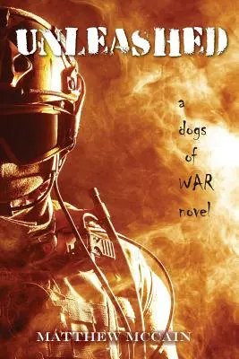 Câinii de război: dezlănțuiți - The Dogs of War: Unleashed