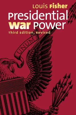 Puterea de război prezidențială - Presidential War Power