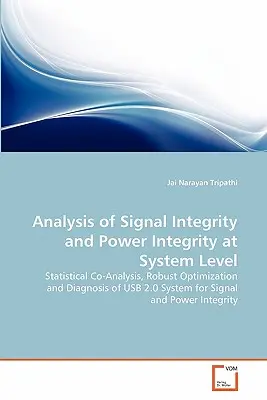 Analiza integrității semnalului și a integrității puterii la nivel de sistem - Analysis of Signal Integrity and Power Integrity at System Level