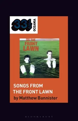 Cântece de pe peluza din față: The Front Lawn - The Front Lawn's Songs from the Front Lawn