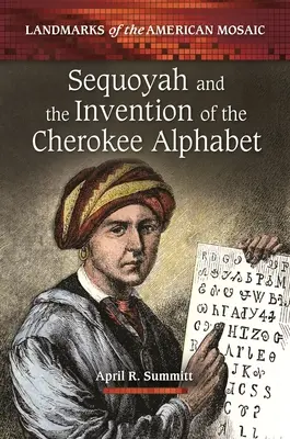 Sequoyah și inventarea alfabetului cherokee - Sequoyah and the Invention of the Cherokee Alphabet