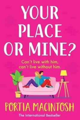 Locul tău sau al meu? - Your Place or Mine?