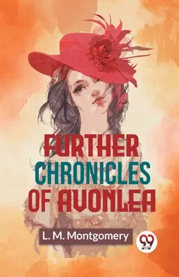 Cronicile ulterioare ale lui Avonlea - Further Chronicles Of Avonlea