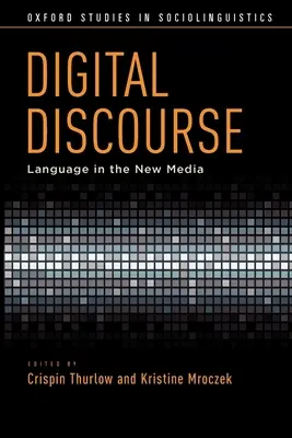 Discurs digital: Limbajul în noile media - Digital Discourse: Language in the New Media