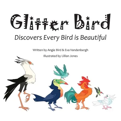 Glitter Bird: Descoperă că fiecare pasăre este frumoasă - Glitter Bird: Discovers Every Bird is Beautiful