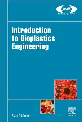Introducere în ingineria bioplasticelor - Introduction to Bioplastics Engineering