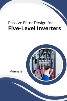 Proiectarea filtrului pasiv pentru invertoare cu cinci niveluri - Passive Filter Design for Five-Level Inverters