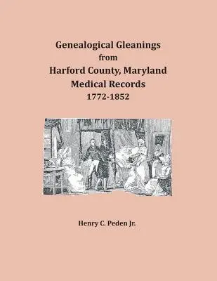 Culegeri genealogice din județul Harford, Maryland, înregistrări medicale - Genealogical Gleanings from Harford County, Maryland, Medical Records