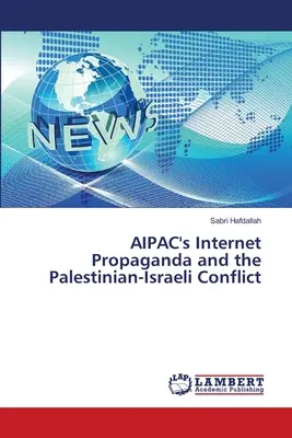 Propaganda pe internet a AIPAC și conflictul palestiniano-israelian - AIPAC's Internet Propaganda and the Palestinian-Israeli Conflict
