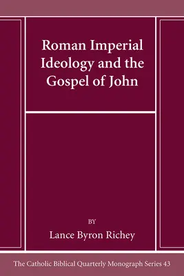 Ideologia imperială romană și Evanghelia după Ioan - Roman Imperial Ideology and the Gospel of John
