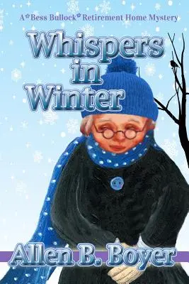 Whispers in Winter: Bess Bullock Retirement Home Mystery - Whispers in Winter: A Bess Bullock Retirement Home Mystery